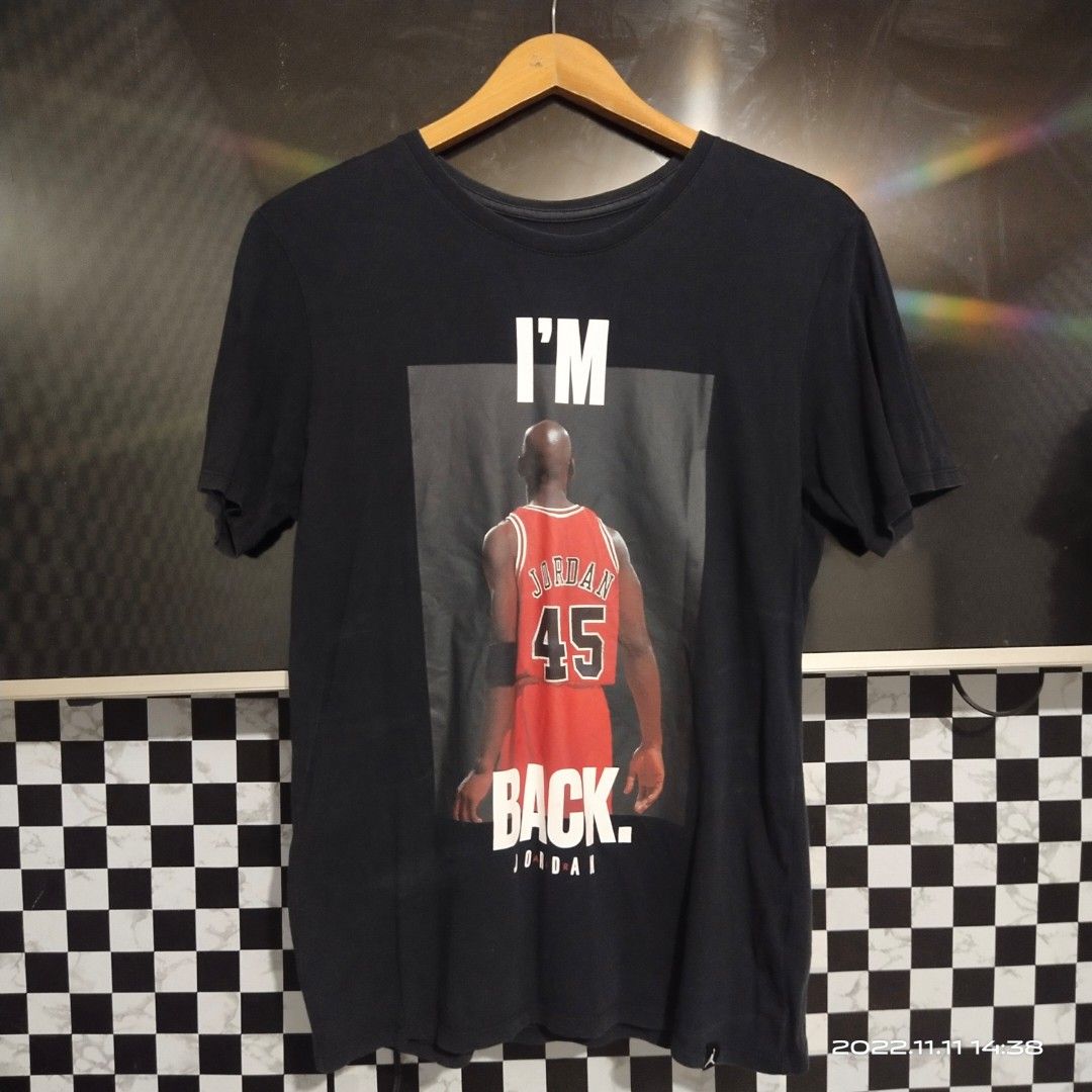 JORDAN IM BACK SHIRT Men s Fashion Tops Sets Tshirts Polo