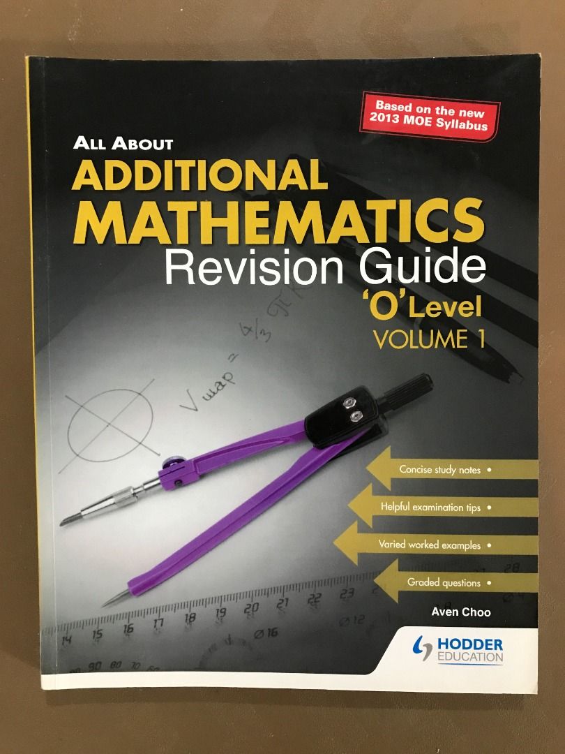 All About Additional Mathematics Revision Guide 'O' Level Volume 1 ...