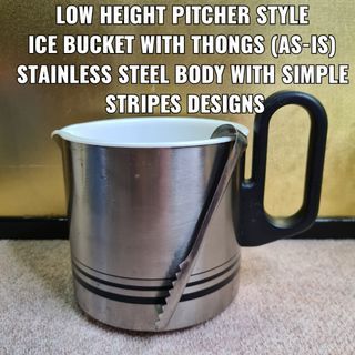 LOW HIEIGHT PITCHER STYLE ICE BUCKET WITH THONGS (AS-IS) STAINLESS STEEL BODY WITH SIMPLE STRIPES DESIGNS