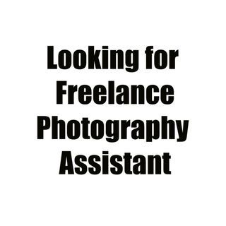 Looking for Freelance Photography Assistant.