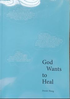 God wants to heal by Derek Hong
