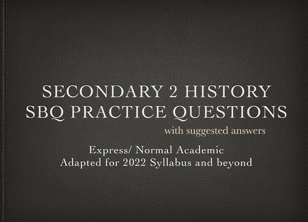 Secondary 2 History SBQ Practice Questions with suggested answers ...