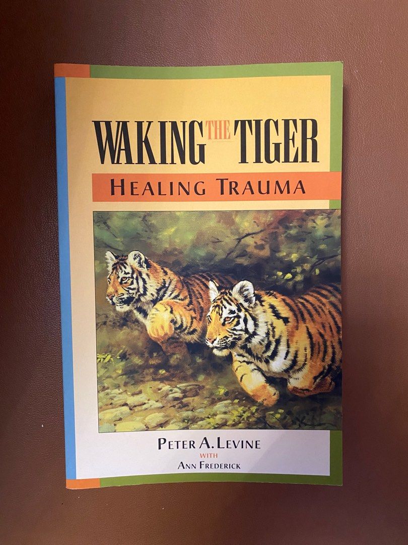 Waking the tiger healing trauma by Peter Levine, Hobbies & Toys, Books & Magazines, Fiction