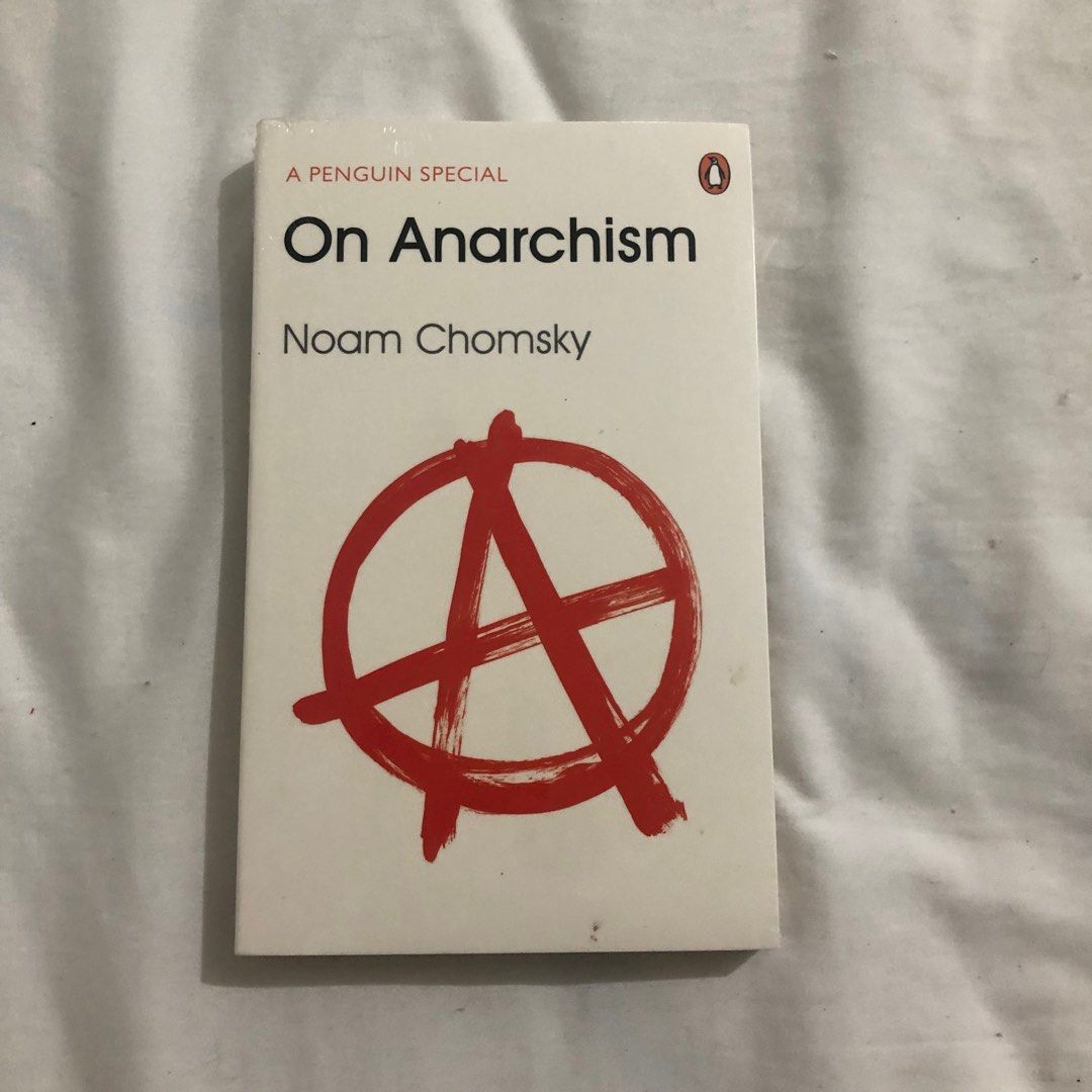 On Anarchism by Noam Chomsky (Category: Storybooks) located in Las Pinas. Submitted by iesiley (Listing ID 1198126095, Image 1). Description: The definitive primer on anarchist thought and practice, from the thinker the New York Times Book Review calls “the most widely read voice on foreign policy on the planet” “The essence of anarchism [is] the conviction that the burden of proof has to be placed on authority and that it should be dismantled if
