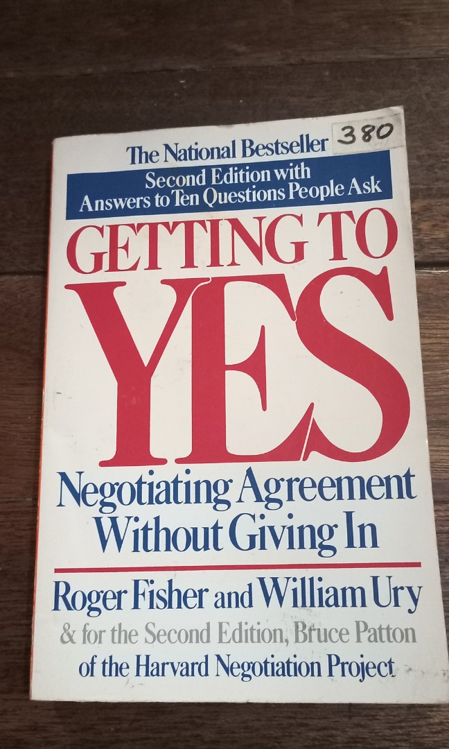 Getting To Yes By Roger Fisher And William Ury