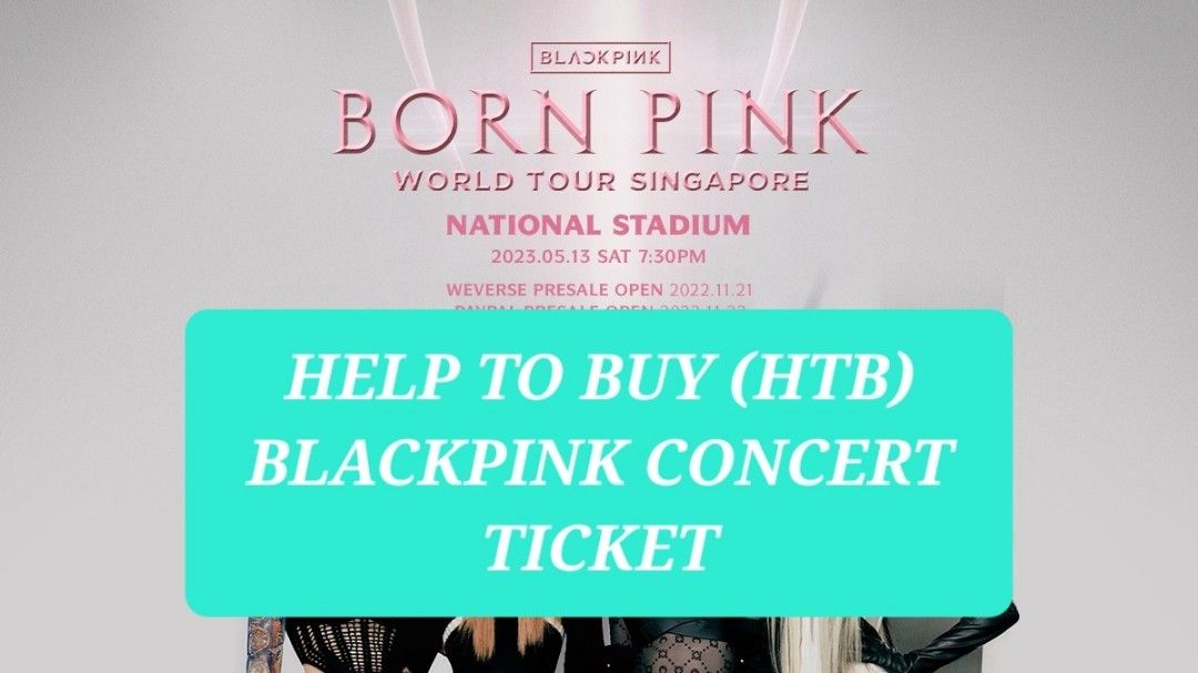 [HTB] LIVENATION PRESALE BLACKPINK BORN PINK SINGAPORE CONCERT TICKETS