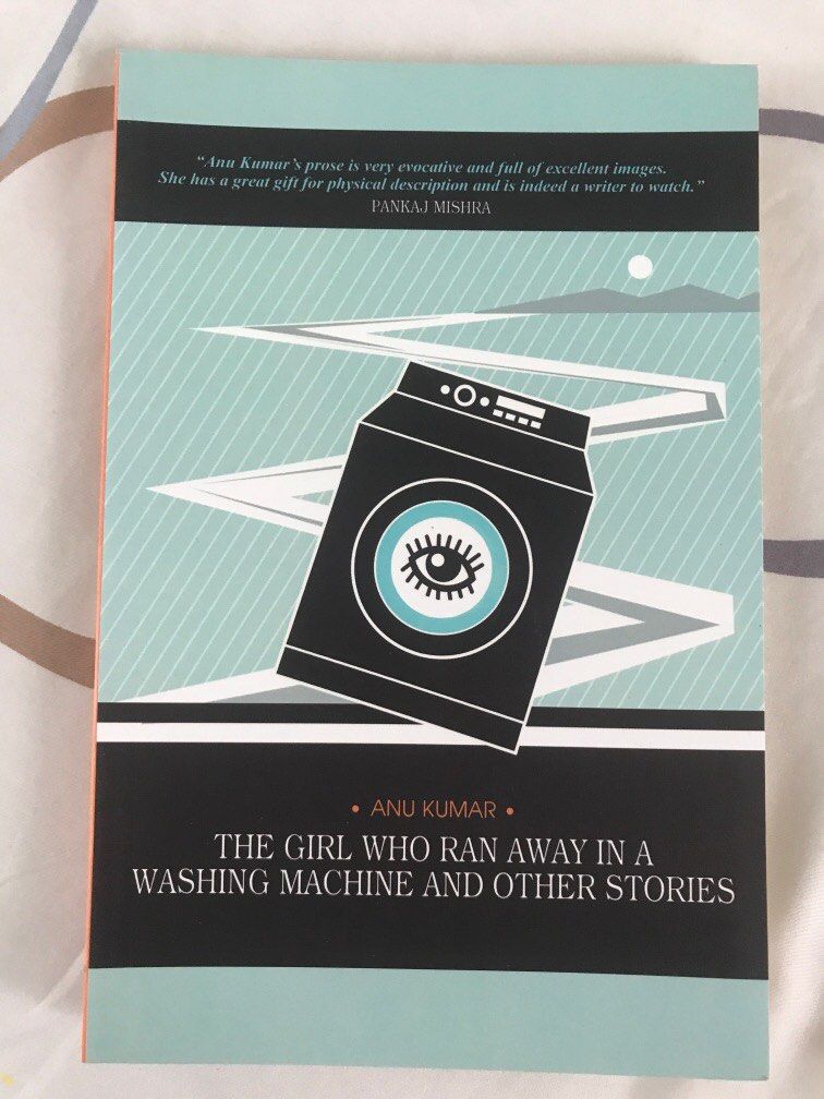 The Girl who ran away in a Washing Machine and other stories by Anu ...