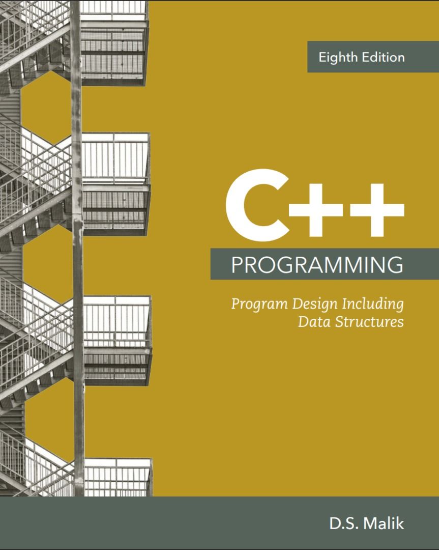 C++ Programming. Program Design including Data Structures (D.S. Malik ...