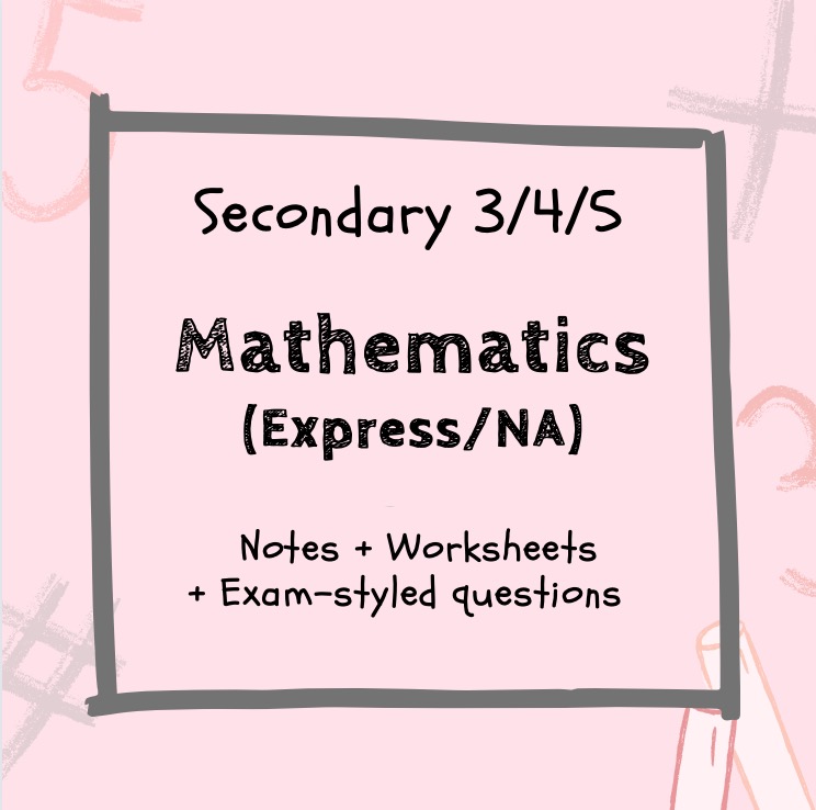 Sec 3 + Sec 4 Math (Elementary) Topical Notes + Worksheets + ...