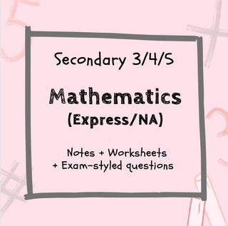 Sec 3 + Sec 4 Math (Elementary) Topical Notes + Worksheets + ...