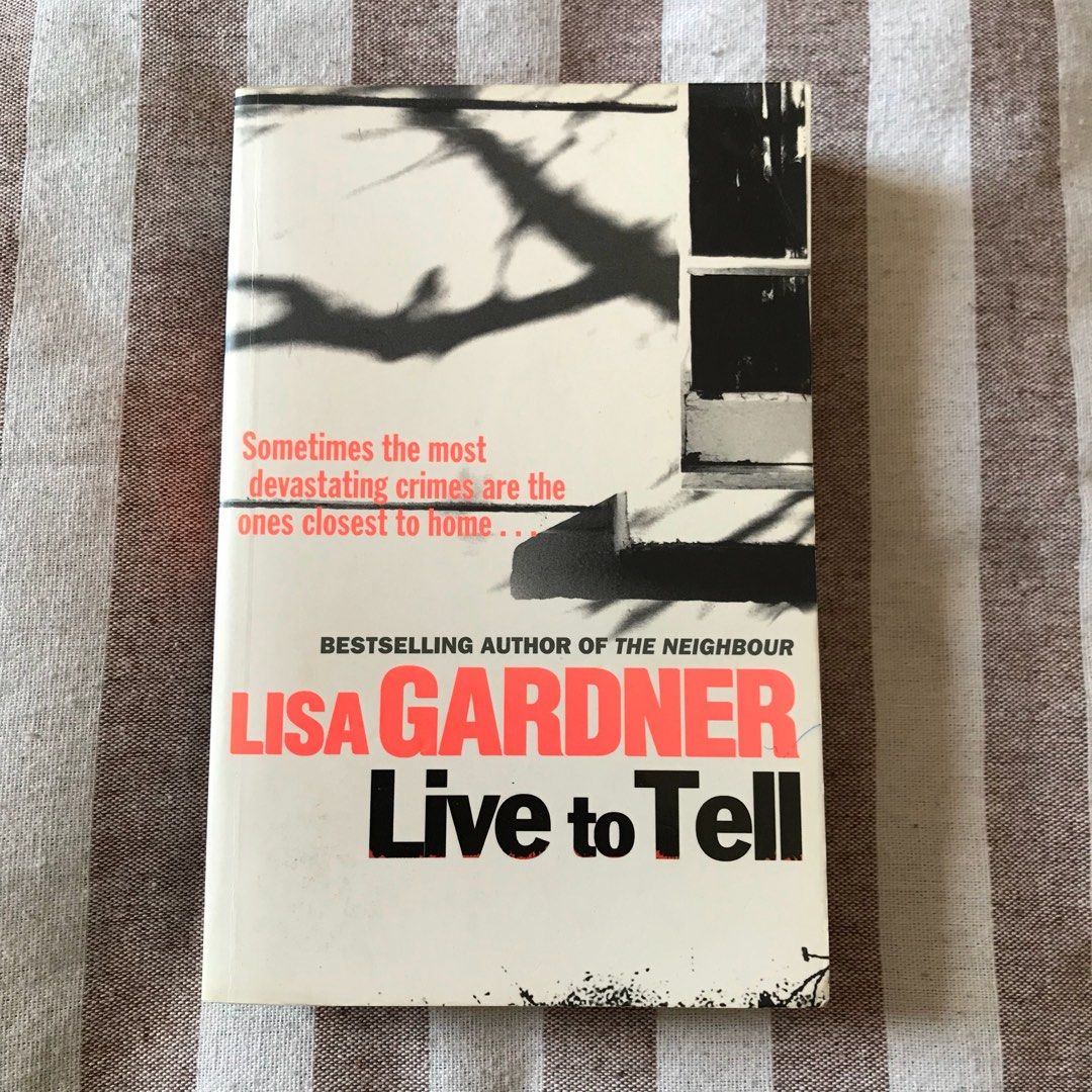 Lisa Gardner Live to Tell, Hobbies & Toys, Books & Magazines, Fiction