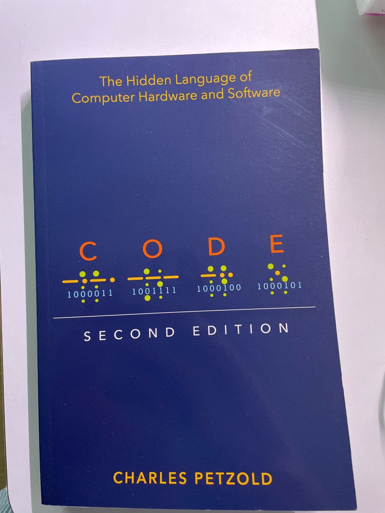 Code: The Hidden Language of Computer Hardware and Software, 2nd Edition