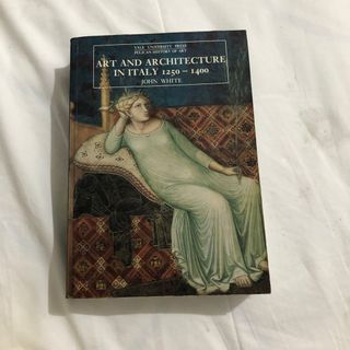 Art and Architecture in Italy, 1250-1400 (The Yale University Press)
