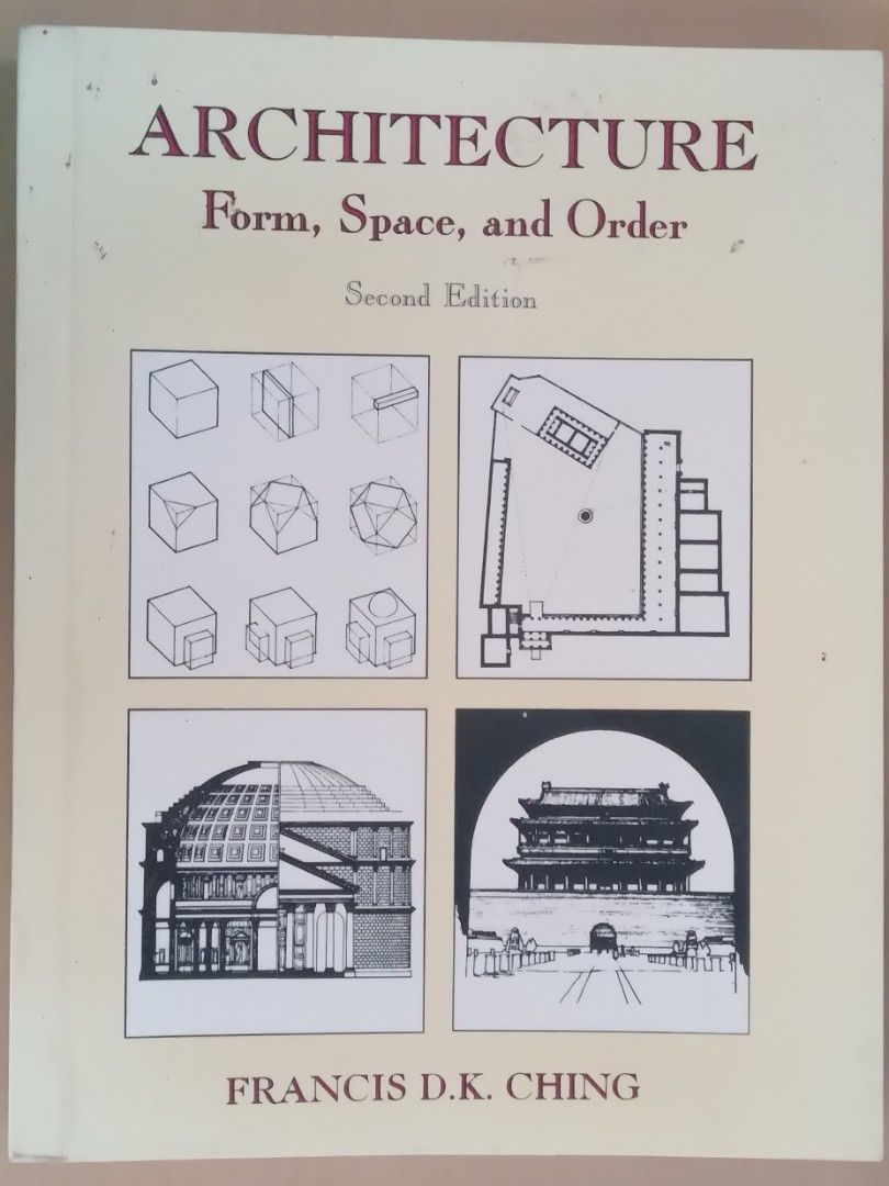 Architecture Form, Space, and Order by Francis D.K. Ching (2nd Edition ...