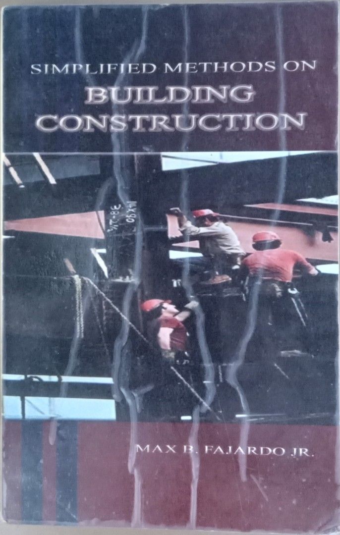 Simplified Methods on Building Construction Max B. Fajardo Jr., Hobbies ...