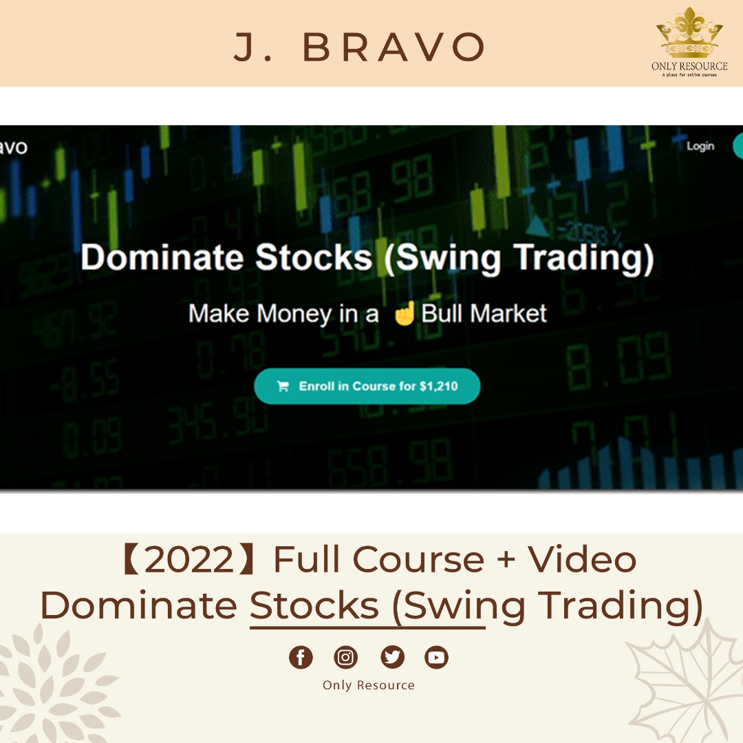 【2022】J. Bravo Dominate Stocks (Swing Trading) {FULL COURSE + VIDEO