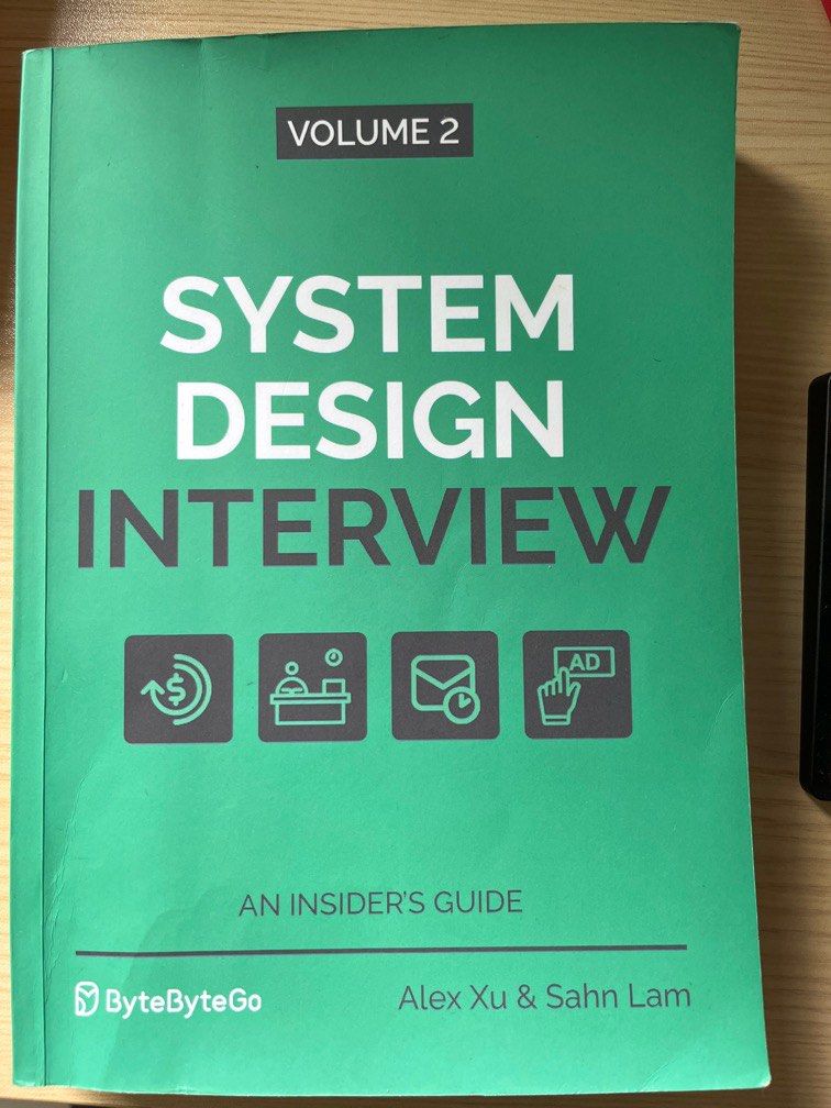 System design interview volume 2 from Alex Xu, Hobbies & Toys, Books ...