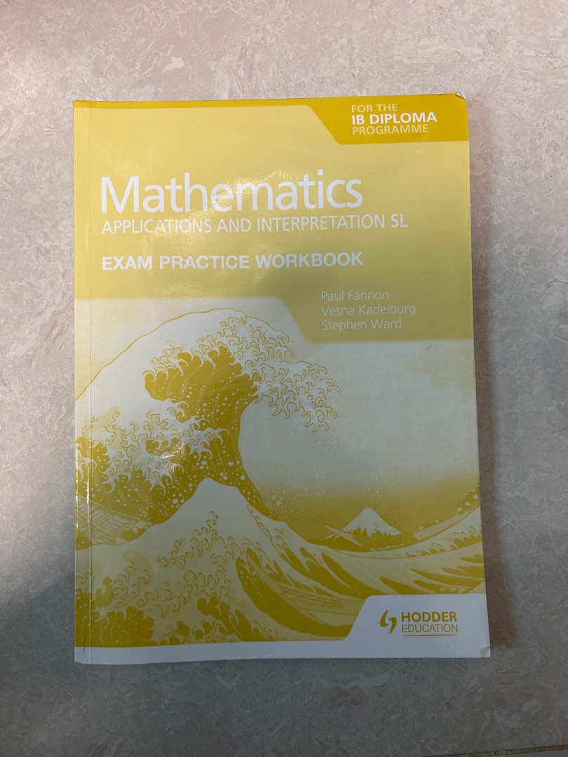 Ib mathematics application and interpretation exam practice workbook