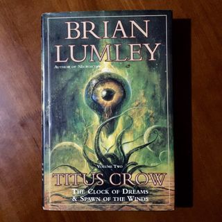 SALE - Titus Crow Vol. 2: The Clock of Dreams / Spawn of the Winds by Brian Lumley