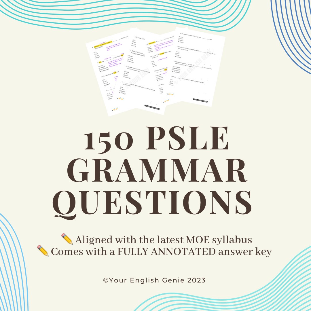150 PSLE Grammar Practice Questions + A Fully Annotated Answer Key