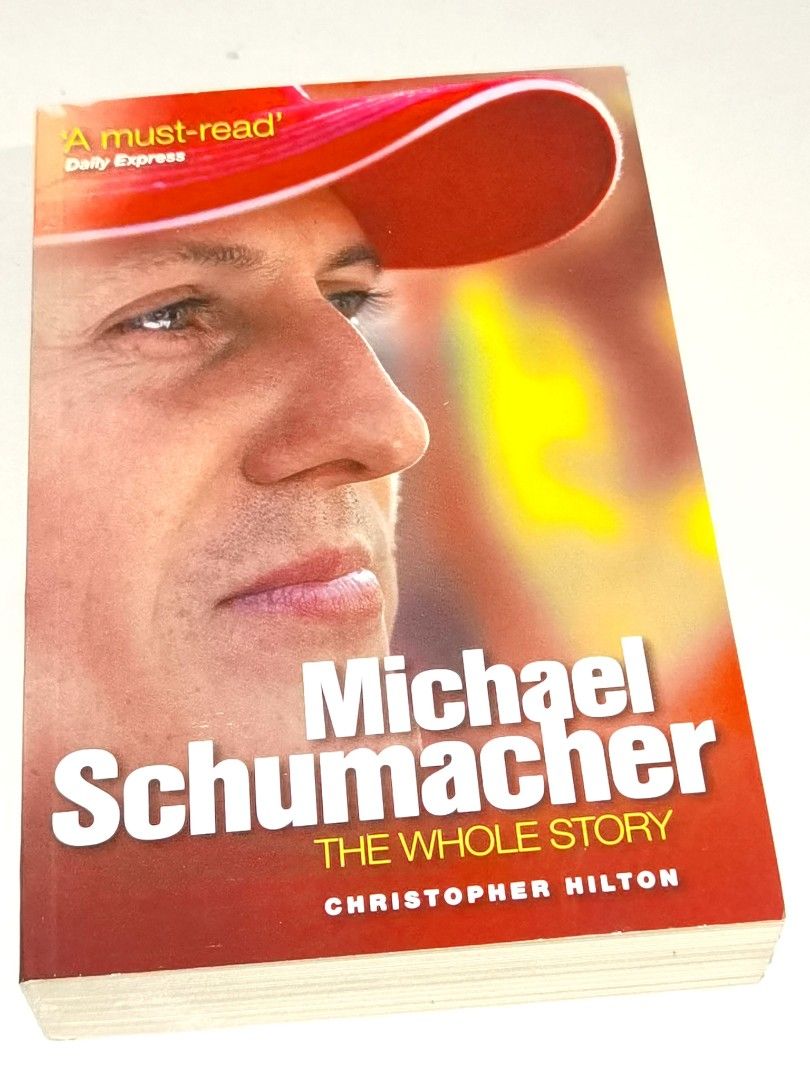 Michael Schumacher Biography The Whole Story Book By Christopher Hilton