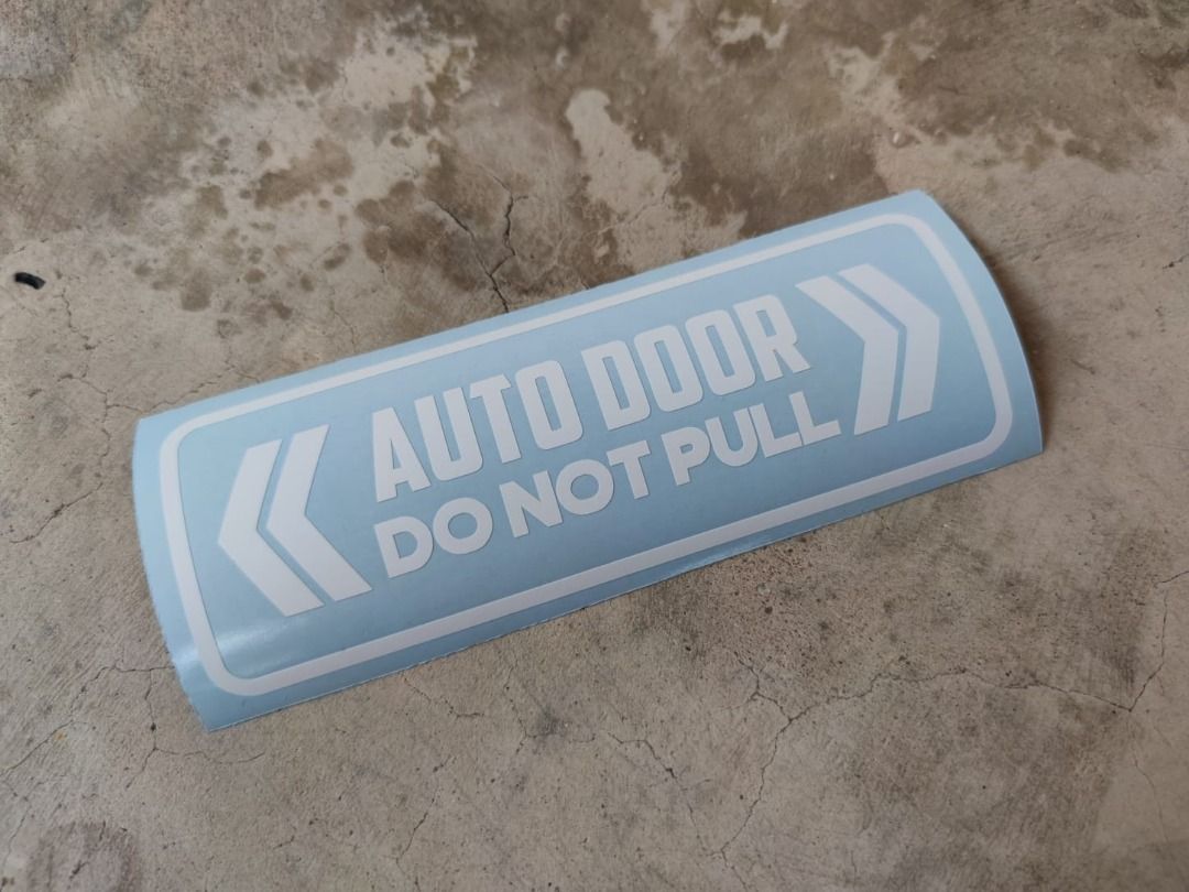 [DECALS] AUTO DOOR - DO NOT PULL | High quality waterproof decals, Car ...