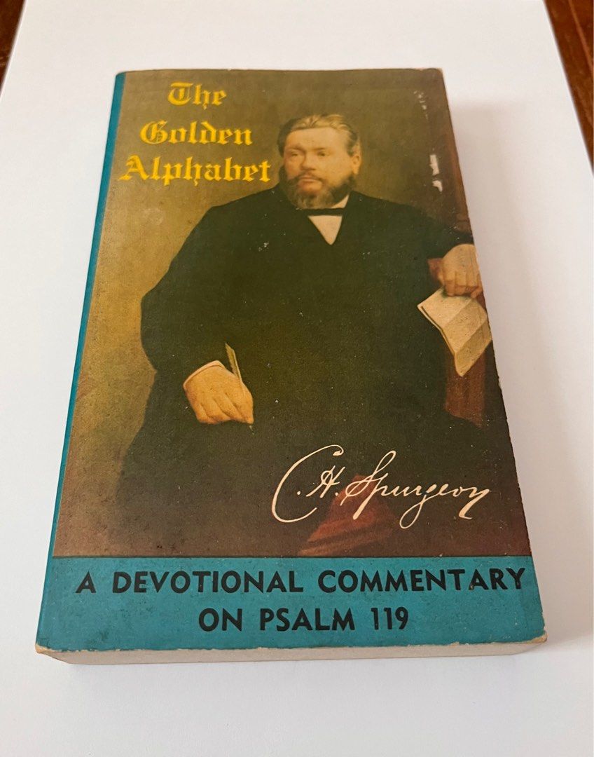 The Golden Alphabet Charles Spurgeon Devotional Commentary On Psalm the-golden-alphabet-charles-spurgeon-devotional-commentary-on-psalm