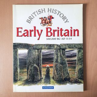 British History: Early Britain 500,000 BC-AD 1154 (History and Architecture Book)