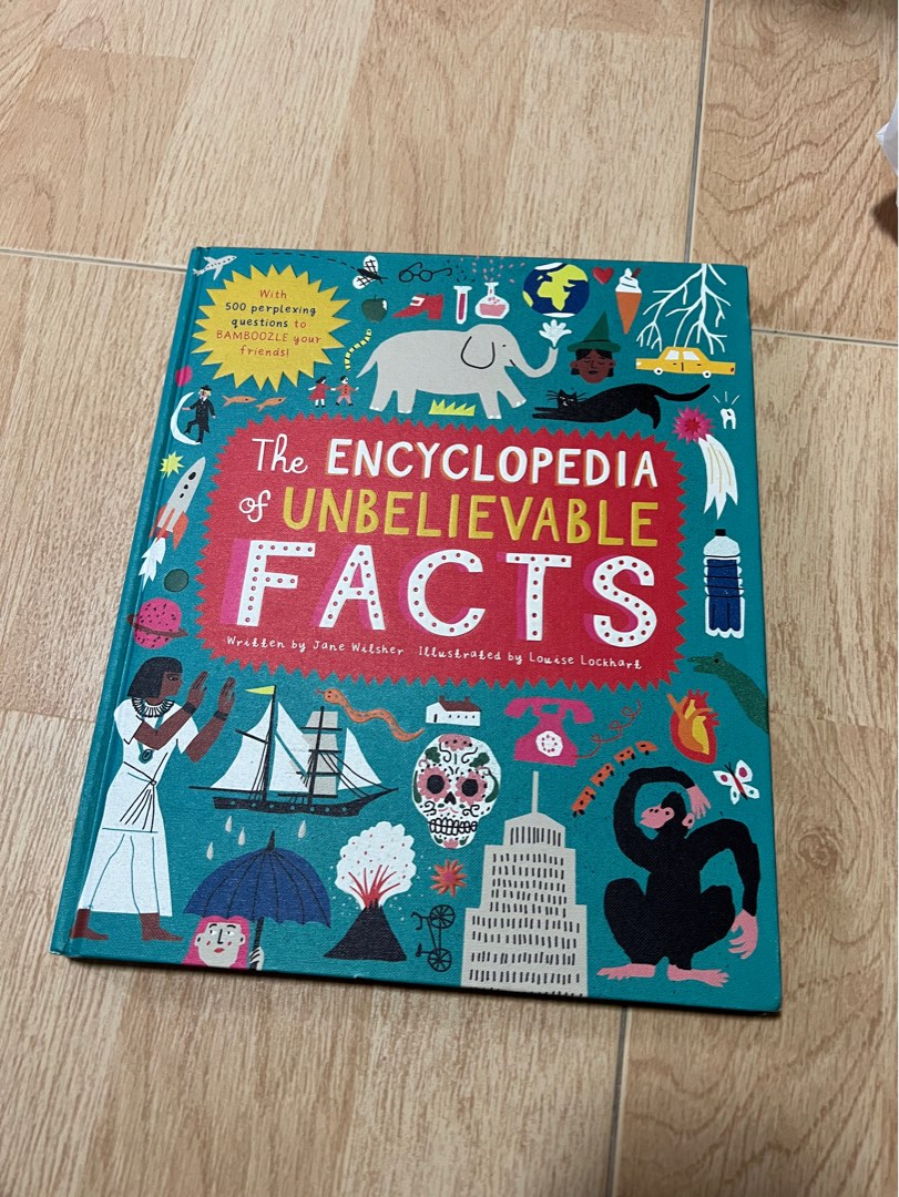 The Encyclopedia of Unbelievable Facts With 500 Perplexing Questions to Bamboozle Your Friends
