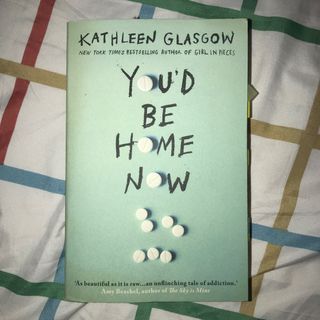 You’d be home now by Kathleen Glassow