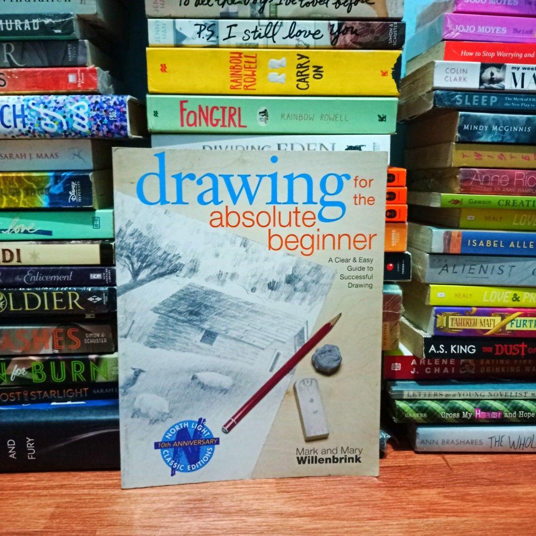 Drawing for the Absolute Beginner: A Clear & Easy Guide to Successful  Drawing (Art for the Absolute Beginner)