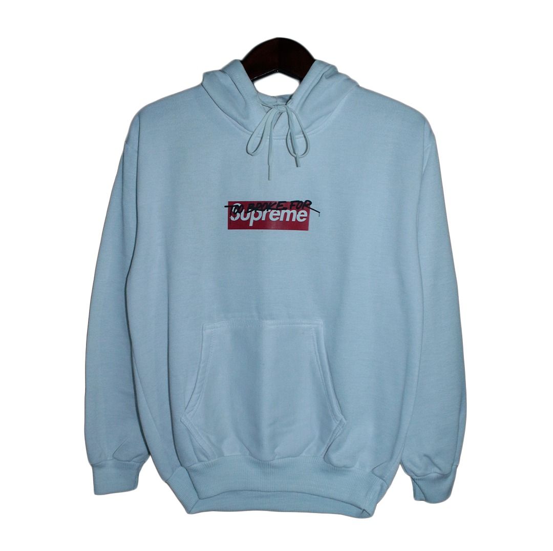 Hoodie too broke for store supreme