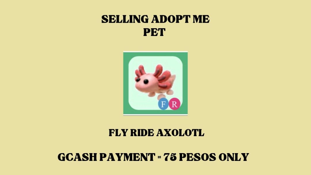 FLY RIDE AXOLOTL ADOPT ME, Video Gaming, Gaming Accessories, InGame Products on Carousell