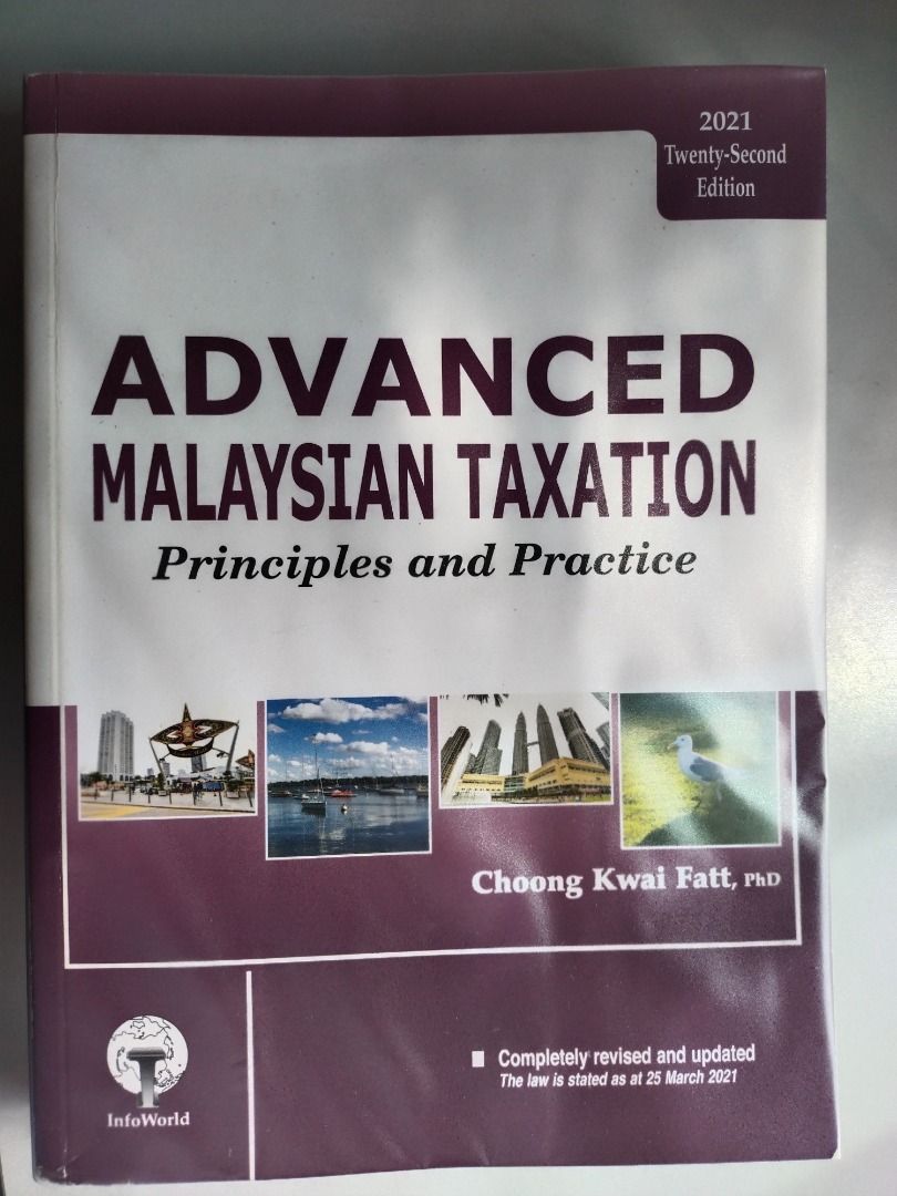 Advanced Malaysian Taxation Principles & Practice, Choong Kwai Fatt