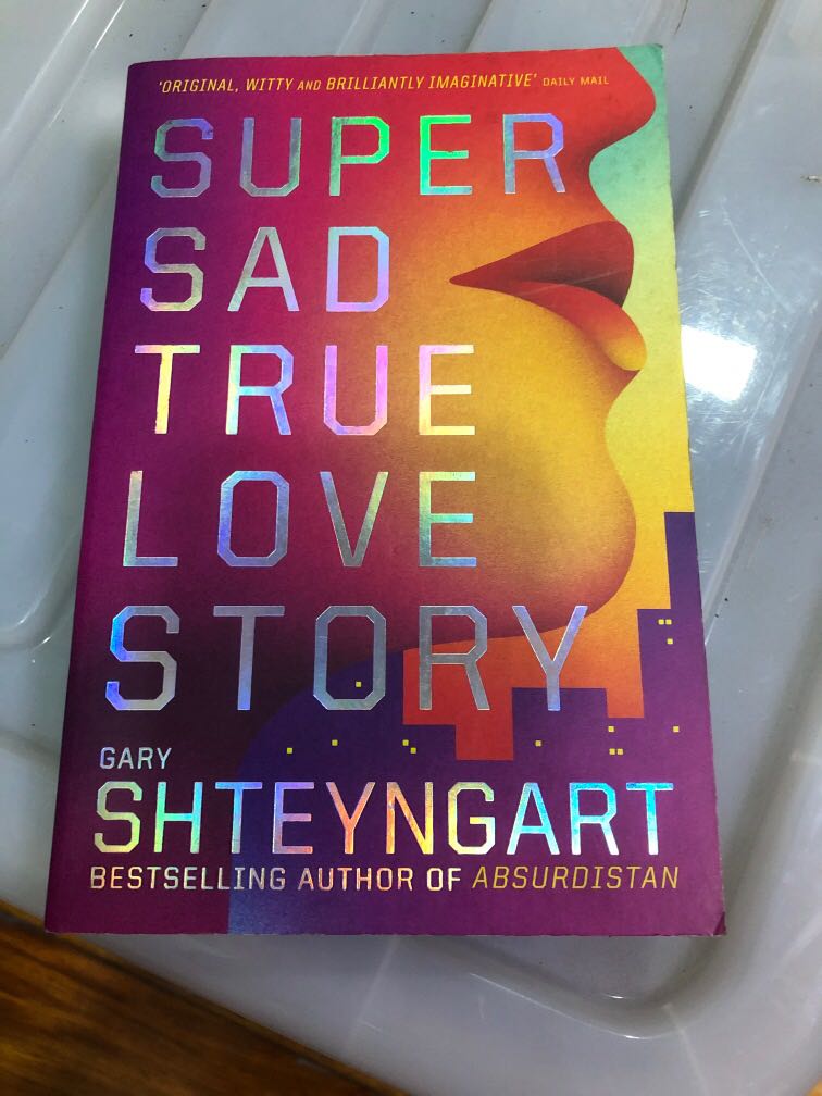Super sad true love story by gary shteyngart hobbies toys books
