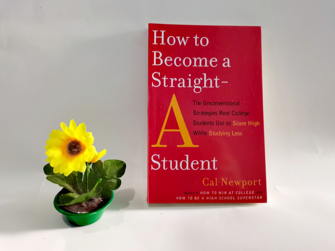 How to a Straight A Student by Cal Newport, Hobbies & Toys, Books & Magazines, Assessment