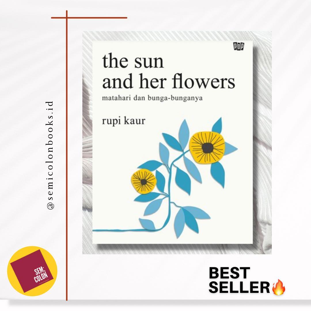 THE SUN AND HER FLOWERS/MATAHARI DAN BUNGA BUNGANYA BY RUPI KAUR, Buku & Alat Tulis, Buku di
