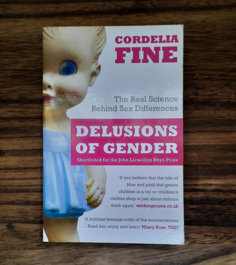 Delusions Of Gender The Real Science Behind Sex Differences By Cordelia Fine Hobbies And Toys 