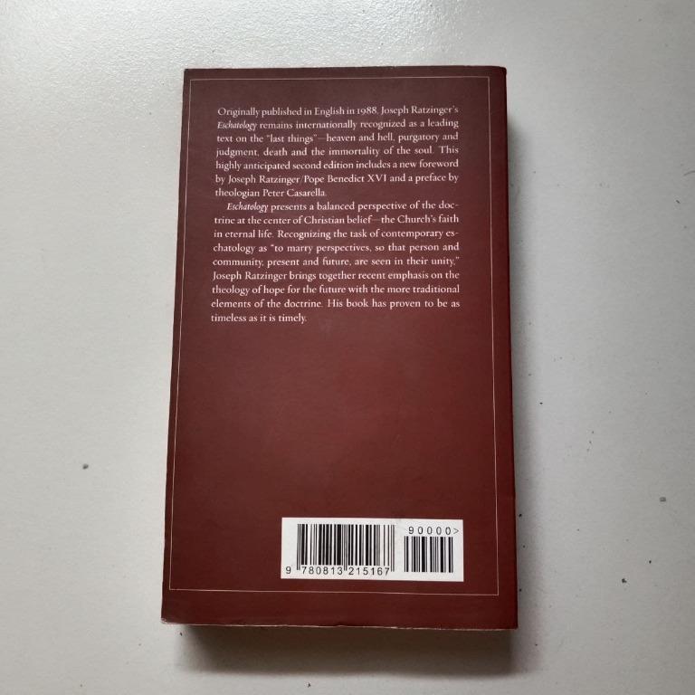Eschatology by Joseph Ratzinger (Category: Religion Books) located in Mandaluyong City. Submitted by settereels (Listing ID 1145282043, Image 2). Description: Title: Eschatology Author: Joseph Cardinal Ratzinger Paperback Meet up: Around Mandaluyong Payment done through GCASH. Delivery through J&T..
