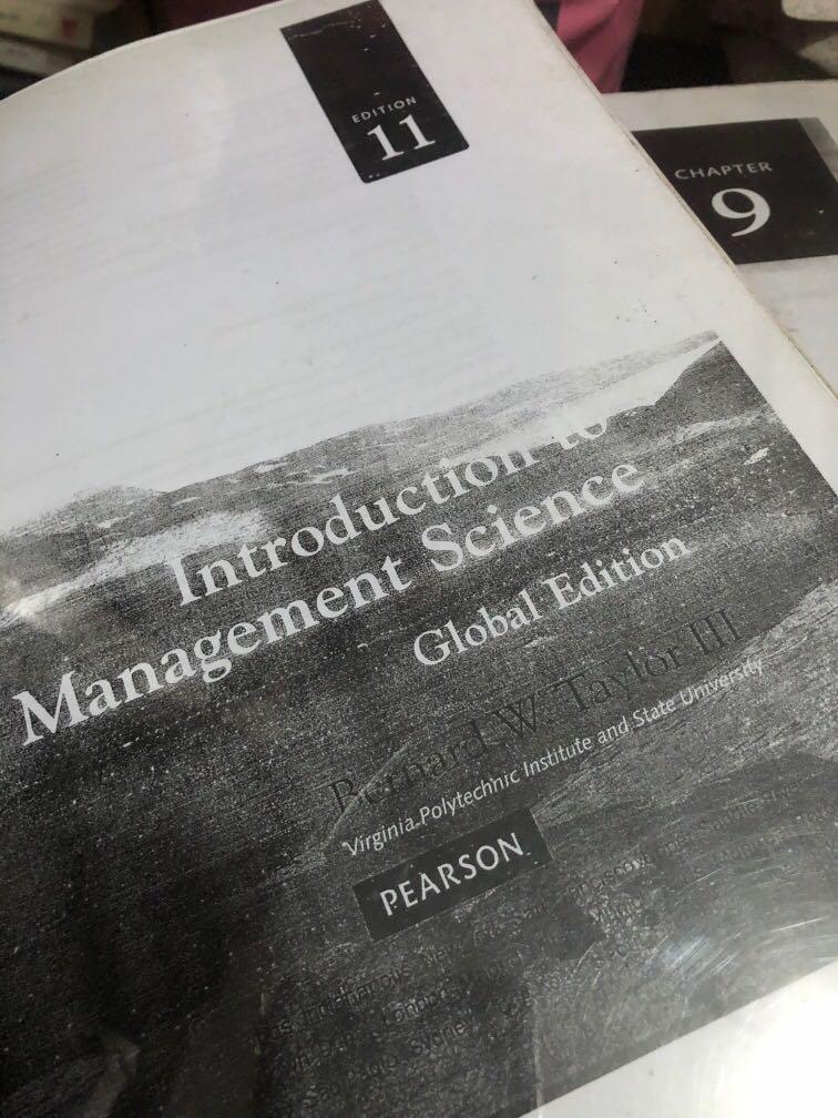 Well Maintained Photocopy Ringbinded Book - introduction to management science (Category: Textbooks) located in Manila. Submitted by guerzonm22526 (Listing ID 1145448067, Image 1). Description: global edition edition 11 By Bernard W Taylor III Pearson Education Limites Chapter 9 in the next ring binded Well maintained.