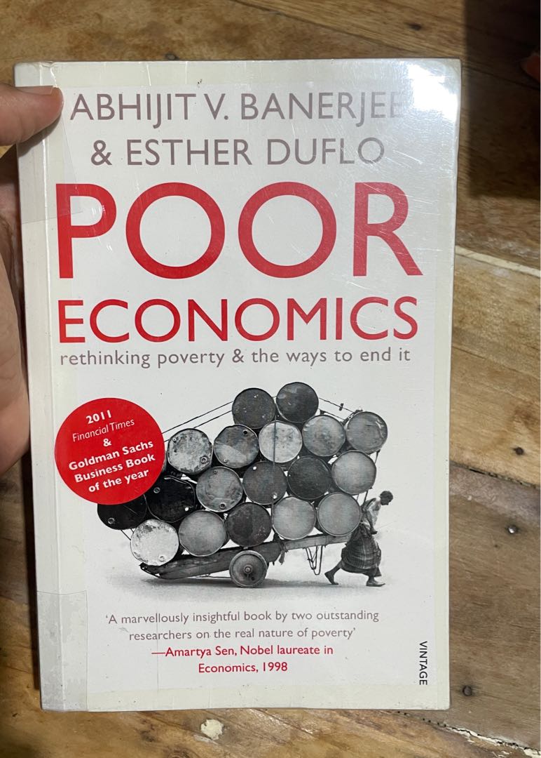 Poor Economics: A Radical Rethinking of the Way to Fight Global Poverty by  Abhijit V. Banerjee, Esther Duflo, Hobbies  Toys, Books  Magazines,  Fiction  Non-Fiction on Carousell