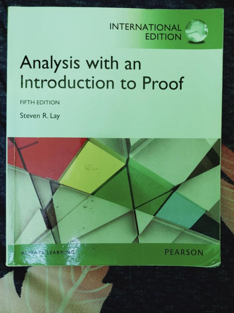 Analysis With an Introduction to Proof 5Th Edition  by Steven R. Lay  (Author) 