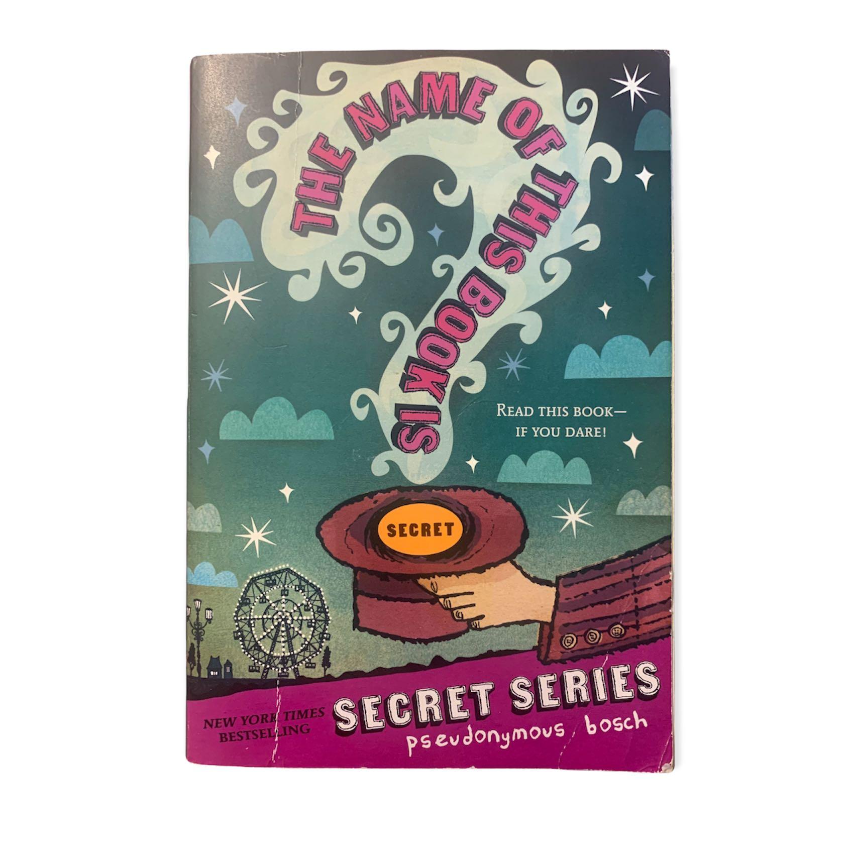 The Secret Series By Pseudonymous Bosch The Name Of This Book Is Secret Hobbies And Toys Books
