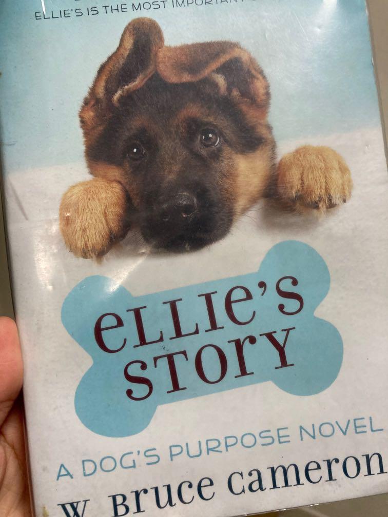A Dog’s purpose novel: Ellie’s Story, 興趣及遊戲, 書本 & 文具, 小說 & 故事書 - Carousell
