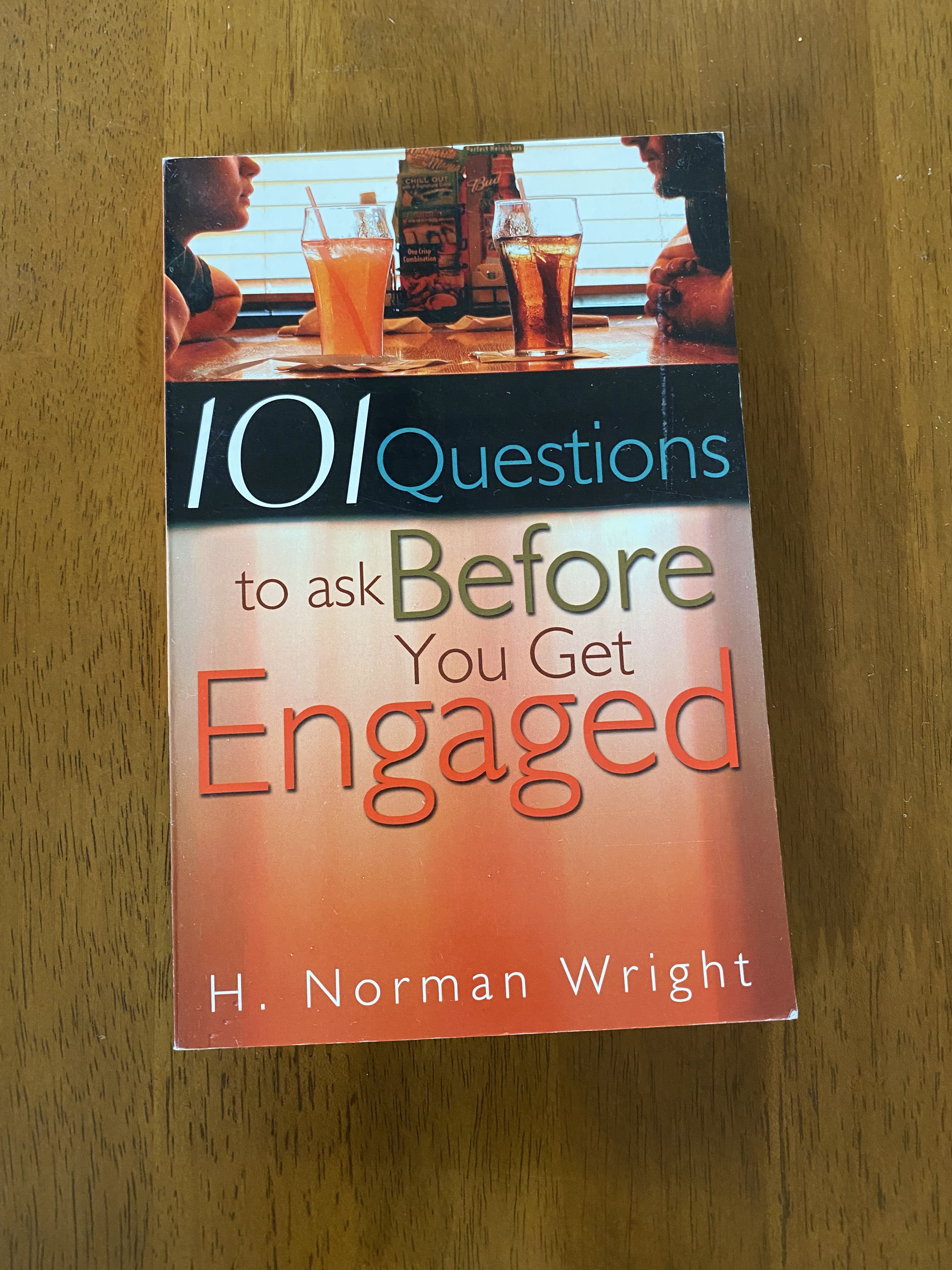 101 Questions To Ask Before Getting Engaged 101 Questions To Ask Before You Get Engaged by H Norman Wright, Hobbies