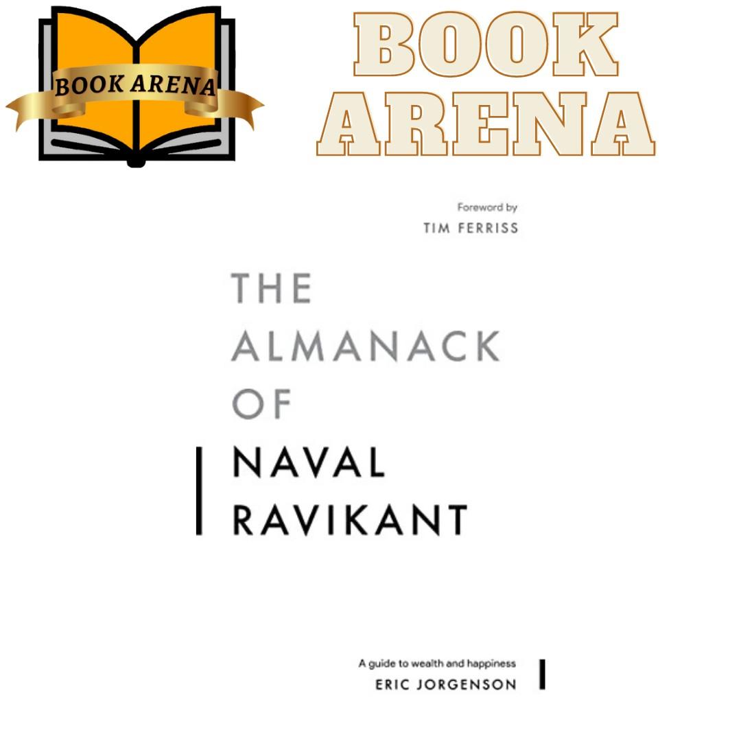 The Almanack of Naval Ravikant: A guide to wealth and happiness