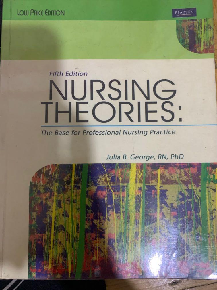 Nursing Theories: The Base for Professional Nursing Practice 5th ed (Category: Textbooks) located in San Mateo. Submitted by gypcccx (Listing ID 1149483340, Image 1). Description: Selling Nursing Theories: The Base for Professional Nursing Practice Author: Julia George,RN, PhD Edition: Fifth RFS: Decluttering MOD: Lalamove, Mr. Speedy, Grab, LBC MOP: Gcash, RCBC, OFBank.