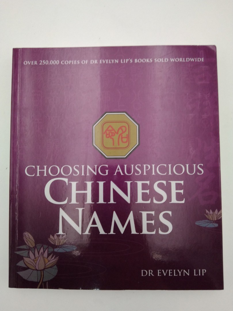 Choosing Auspicious Chinese Names Dr Evelyn Lip Metaphysics Feng Shui