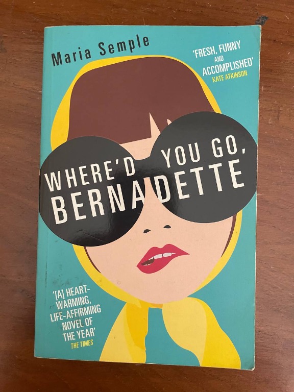 Where D You Go Bernadette By Maria Semple Hobbies Toys Books Magazines Fiction Non Fiction On Carousell
