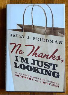No Thanks I'm Just Looking by Harry J.Friedman
